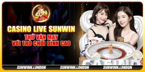 2 casino live sunwin – thu van may voi tro choi dinh cao